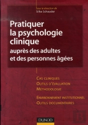 Pratiquer La Psychologie Clinique Auprès Des Adultes Et Des Personnes Âgées