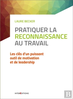 Bertrand.pt - Pratiquer La Reconnaissance Au Travail - 2e Ed. - Les Bonnes Pratiques D'Un Puissant Outil