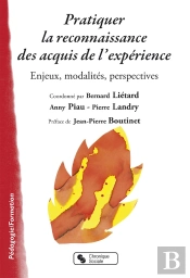 Pratiquer La Reconnaissance Des Acquis ; Enjeux, Perspectives