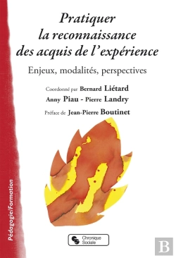 Bertrand.pt - Pratiquer La Reconnaissance Des Acquis ; Enjeux, Perspectives