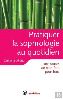 Bertrand.pt - Pratiquer La Sophrologie Au Quotidien ; Une Source De Bien-Être Pour Tous