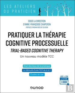 Bertrand.pt - Pratiquer La Therapie Cognitive Processuelle - Un Nouveau Modele Tcc - Traiter Les Cas Complexes San