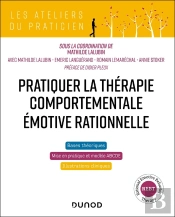 Pratiquer La Thérapie Comportementale Émotive Rationnelle (Rebt)