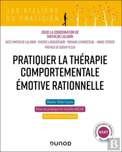 Bertrand.pt - Pratiquer La Thérapie Comportementale Émotive Rationnelle (Rebt)