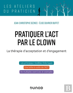 Bertrand.pt - Pratiquer L'Act Par Le Clown : La Thérapie D'Acceptation Et D'Engagement