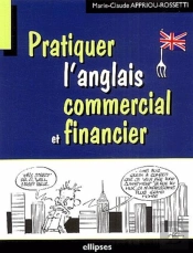 Pratiquer L'Anglais Commercial Et Financier