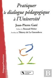 Pratiquer Le Dialogue Pédagogique À L'Université