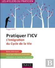 Pratiquer L'Icv - 2e Ed. - L'Integration Du Cycle De La Vie (Lifespan Integration)