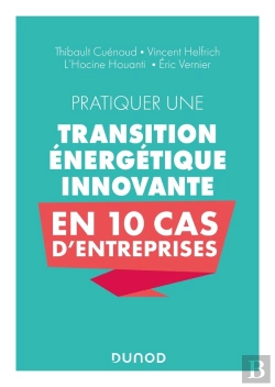 Bertrand.pt - Pratiquer Une Transition Énergétique Innovante En 10 Cas D'Entreprise