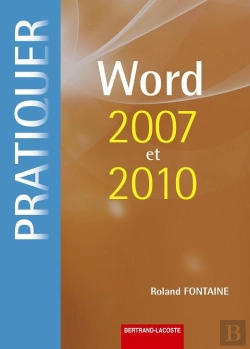 Bertrand.pt - Pratiquer Word 2007 Et 2010