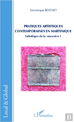 Bertrand.pt - Pratiques Artistiques Contemporaines En Martinique Esthetique De La Rencontre 1