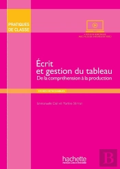Pratiques De Classe - Ecrit Et Gestion Du Tableau