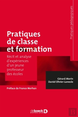 Bertrand.pt - Pratiques De Classe Et Formation ; Récit Et Analyse D'Expériences D'Un Jeune Professeur Des Écoles