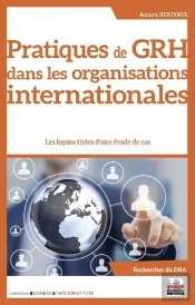 Pratiques De Grh Dans Les Organisations Internationales - Les Lecons Tirees D'Une Etude De Cas