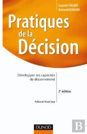 Pratiques De La Décision (2e Édition)