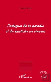 Pratiques De La Parodie Et Du Pastiche Au Cinéma