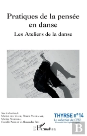 Pratiques De La Pensée En Danse ; Les Ateliers De La Danse