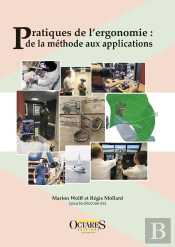 Pratiques De L'Ergonomie : De La Méthode Aux Applications