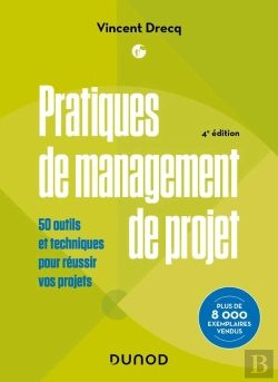 Bertrand.pt - Pratiques De Management De Projet : 50 Outils Et Techniques Pour Réussir Vos Projets (4e Édition)