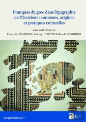 Pratiques Du Grec Dans L'Épigraphie De L'Occident : Contextes, Origines Et Pratiques Culturelles