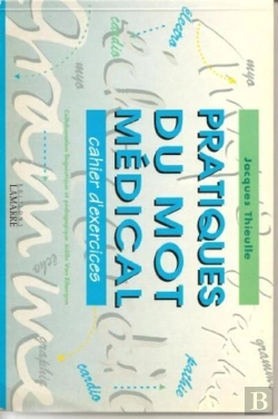 Bertrand.pt - Pratiques Du Mot Medical Cahier D'Exercices