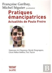 Pratiques Émancipatrices ; Actualités De Paulo Freire