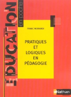 Bertrand.pt - Pratiques Et Logiques En Pedagogie