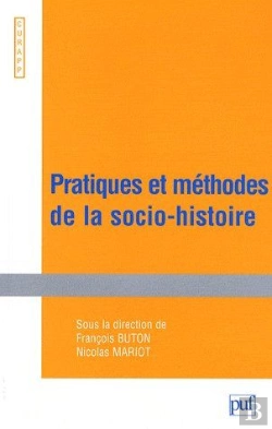Bertrand.pt - Pratiques Et Méthodes De La Socio-Histoire