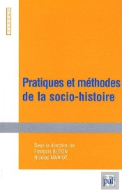 Pratiques Et Méthodes De La Socio-Histoire