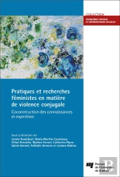 Pratiques Et Recherches Féministes En Matière De Violence Conjugale : Coconstruction Des Connaissances Et Expertises