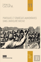 Pratiques Et Stratégies Alimentaires Dans L'Antiquité Tardive