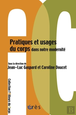 Bertrand.pt - Pratiques Et Usages Du Corps Dans Notre Modernité