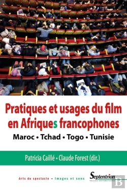 Bertrand.pt - Pratiques Et Usages Du Film En Afriques Francophones