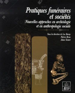 Bertrand.pt - Pratiques Funéraires Et Sociétés ; Nouvelles Approches En Archéologie Et En Anthropologie Sociale