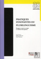 Pratiques Innovantes Du Plurilinguisme ; Émergence Et Prise En Compte En Situations Francophones