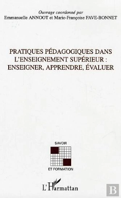 Bertrand.pt - Pratiques Pédagogiques Dans L'Enseignement Supérieur : Enseigner, Apprendre, Évaluer