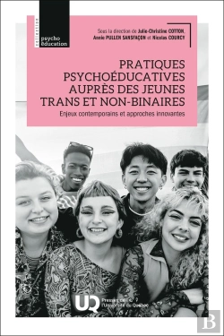 Bertrand.pt - Pratiques Psychoéducatives Auprès Des Jeunes Trans Et Non-Binaires : Enjeux Contemporains Et Approches Innovantes