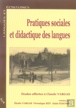 Bertrand.pt - Pratiques Sociales Et Didactique Des Langues ; Études Offertes À Claude Vargas