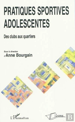Bertrand.pt - Pratiques Sportives Adolescentes ; Des Clubs Aux Quartiers