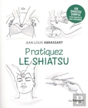 Pratiquez Le Shiatsu