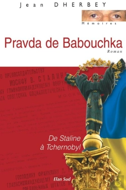 Bertrand.pt - Pravda De Babouchka, De Staline À Tchernobyl