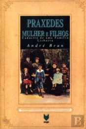 Praxedes - Mulher e Filhos
