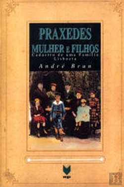Bertrand.pt - Praxedes - Mulher e Filhos