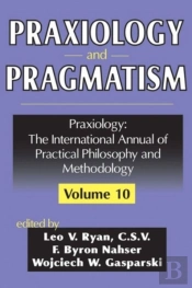 Praxiology And Pragmatism