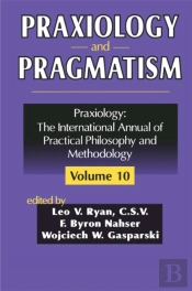 Praxiology And Pragmatism
