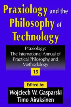 Bertrand.pt - Praxiology And The Philosophy Of Technology