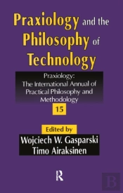 Praxiology And The Philosophy Of Technology