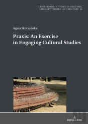 Praxis. An Exercise In Engaging Cultural Studies
