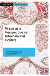 Praxis As A Perspective On International Politics