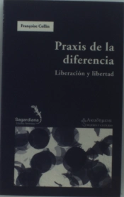 Praxis De La Diferencia. Liberación Y Libertad
